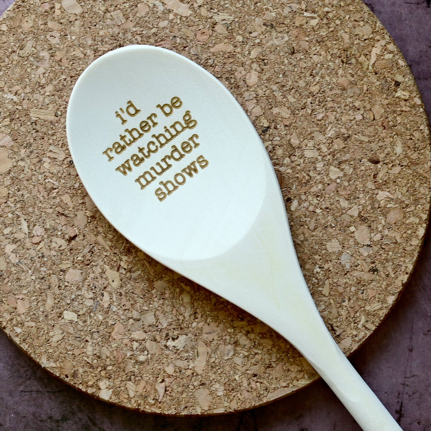 I'd Rather Be Watching M*rder Shows Engraved Spoons