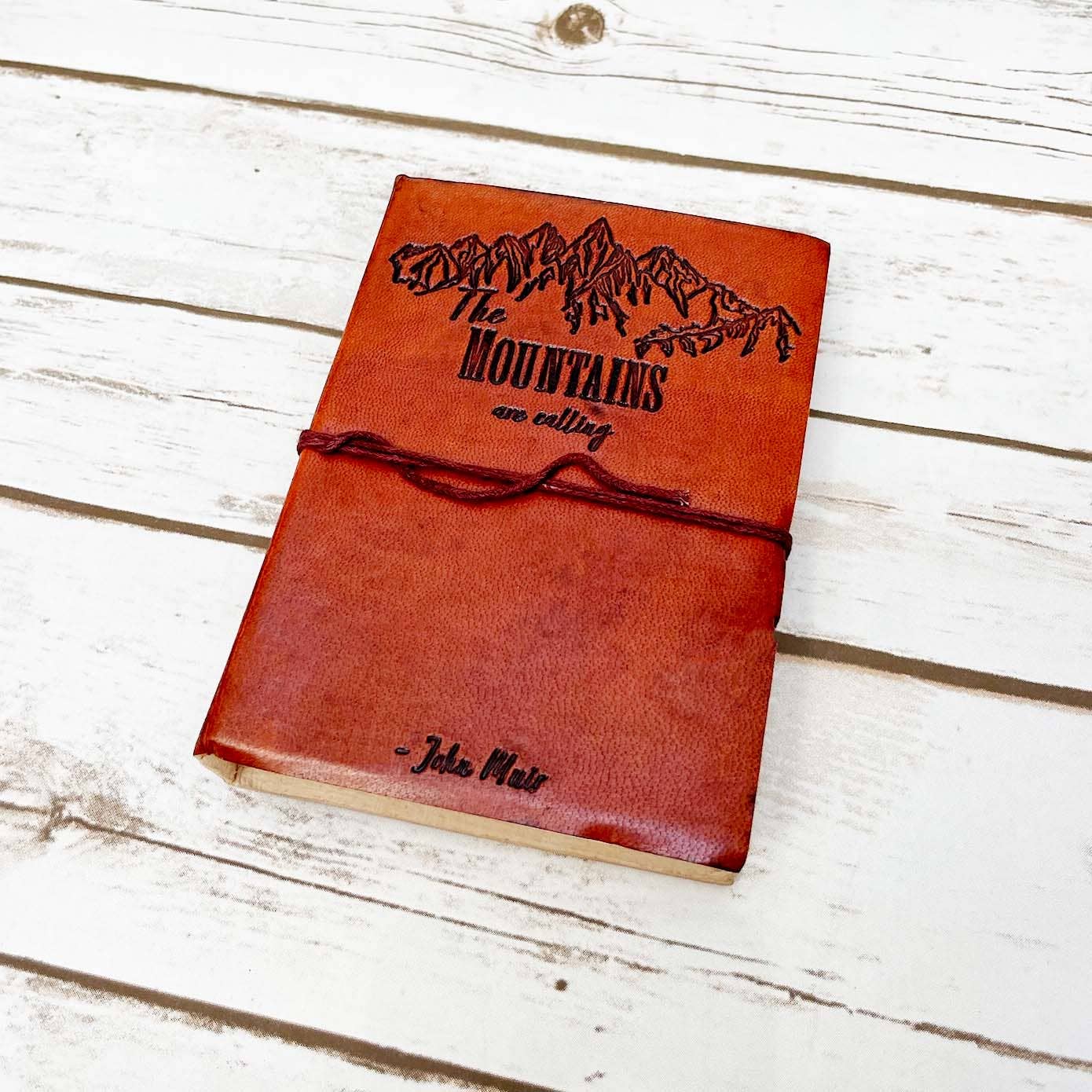 The Mountains Are Calling John Muir Quote Leather Journal: Brown