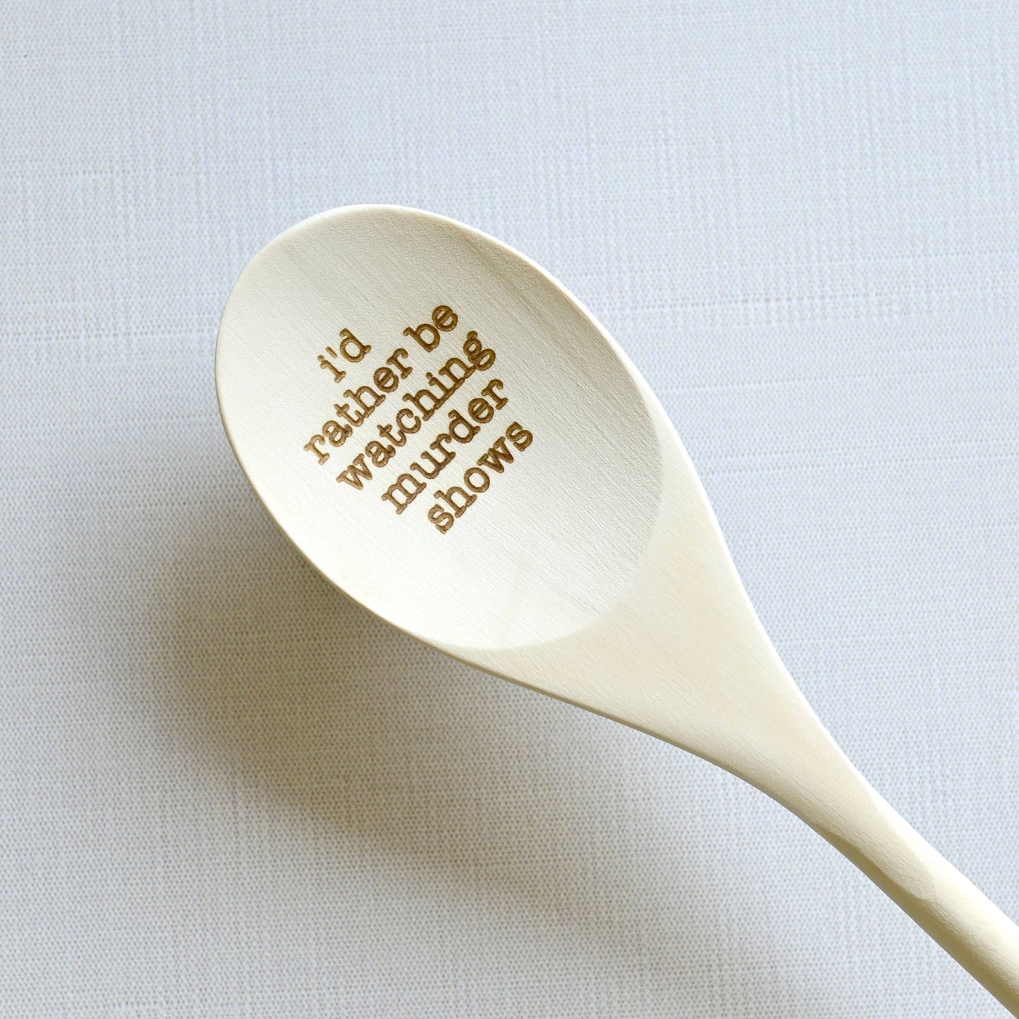 I'd Rather Be Watching M*rder Shows Engraved Spoons