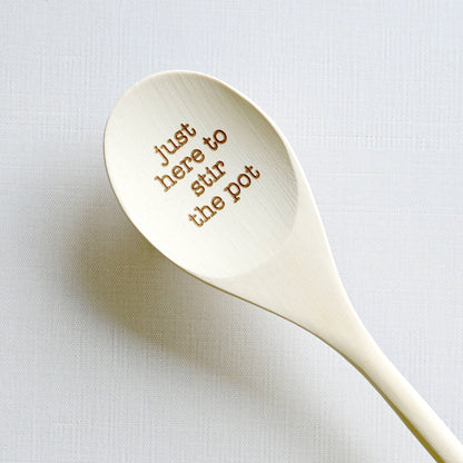 Just Here to Stir the Pot Engraved Spoons
